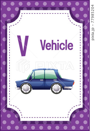 Alphabet flashcard with letter V for Vehicle Alphabet flashcard with letter V for Vehicle 77985204