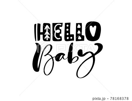 Hello Baby scandinavian Hand drawn vector brush text. Retro Vintage Custom Design. Children poster with handdrawn text isolated on white background. Greeting card, banner 78168378
