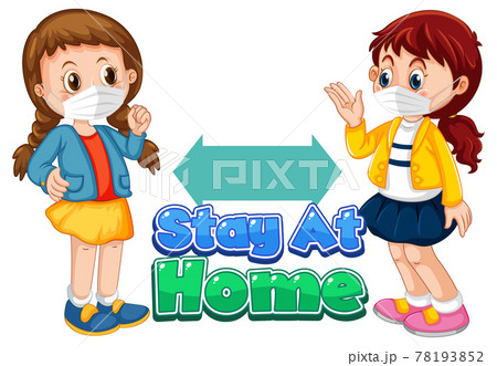 Stay At Home font in cartoon style with two children keeping social distance isolated on white background 78193852