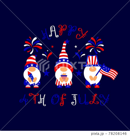 Patriotic gnomes Happy 4th of july with american flag, popcorn, fireworks. Vector illustration. Independence day concept. Patriotic gnomes Happy 4th of july with american flag, popcorn, fireworks. Vector illustration. Independence day concept. 78208146