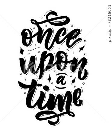 Once upon a time. Vector phrase. Hand lettering 78216651