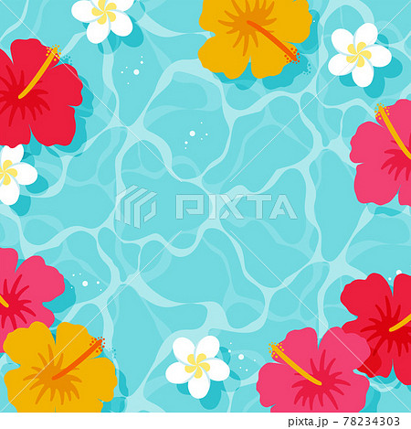 水に浮かぶプルメリアとハイビスカスの背景素材 水に浮かぶプルメリアとハイビスカスの背景素材 78234303
