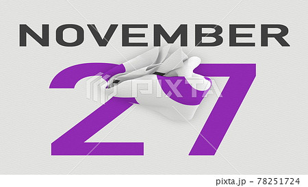 November 27 date behind crumpled paper page of a calendar, 3d rendering 78251724