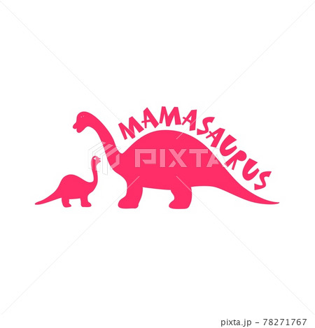 Two dinosaur silhouettes mama and baby with funny word Mamasaurus. 78271767