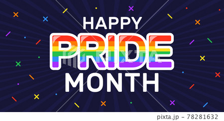 LGBT Pride month, annual celebration in June. Lesbian Gay Bisexual Transgender Queer. Holiday of human rights and tolerance. Vector illustration of LGBTQ banner template at rainbow colors background 78281632