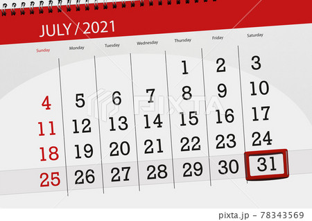 Calendar planner for the month july 2021, deadline day, 31, saturday Calendar planner for the month july 2021, deadline day, 31, saturday 78343569