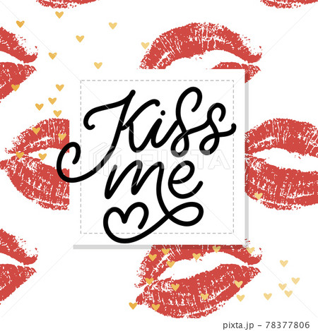 kiss me hand lettering scalable and editable vector illustration lips 78377806