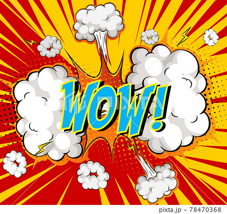 Word Wow on comic cloud explosion background Word Wow on comic cloud explosion background 78470368