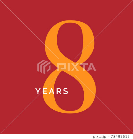 Eight years symbol. eighth birthday emblem. Anniversary sign, number 8 logo concept, vintage poster template, vector illustration 78495615