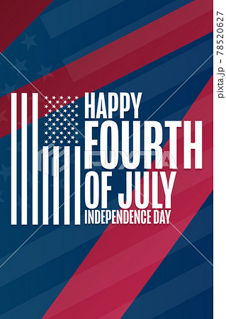 Happy Independence Day. 4th of July. Holiday concept. Template for background, banner, card, poster Happy Independence Day. 4th of July. Holiday concept. Template for background, banner, card, poster 78520627