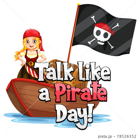 Talk like a pirate day font with a pirate girl on the ship isolated 78526352