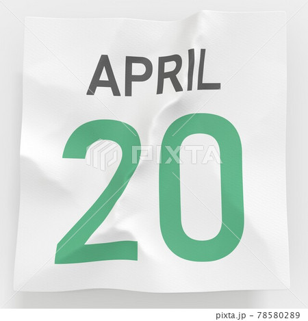 April 20 date on crumpled paper page of a calendar, 3d rendering 78580289