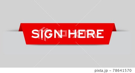 Red color inserted label with word sign here on gray background 78641570