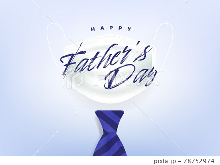 Happy Fathers Day with medical face mask and blue necktie banner. Happy Fathers Day with medical face mask and blue necktie banner. 78752974