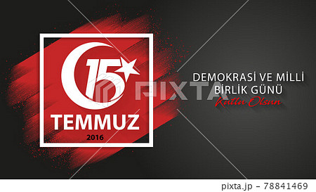 15th July democracy and national unity day, vector, illustration, eps file 15th July democracy and national unity day, vector, illustration, eps file 78841469