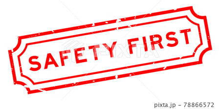 Grunge red safety first word rubber seal stamp on white background 78866572