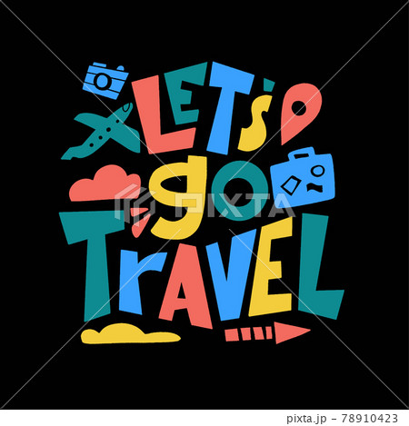 Travel inspiration quote. Positive phrase about trip and adventure. 78910423