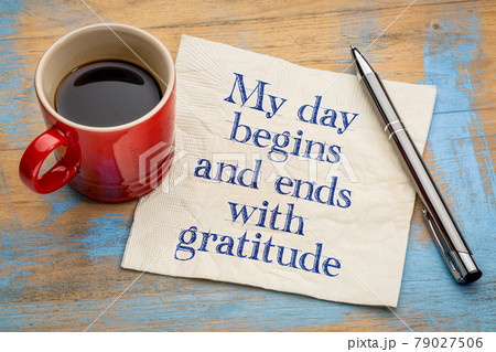 My day begins and ends with gratitude My day begins and ends with gratitude 79027506