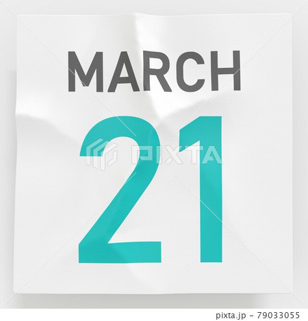 March 21 date on crumpled paper page of a calendar, 3d rendering 79033055