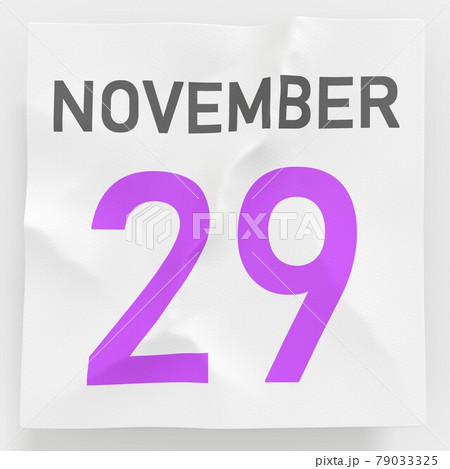 November 29 date on crumpled paper page of a calendar, 3d rendering November 29 date on crumpled paper page of a calendar, 3d rendering 79033325