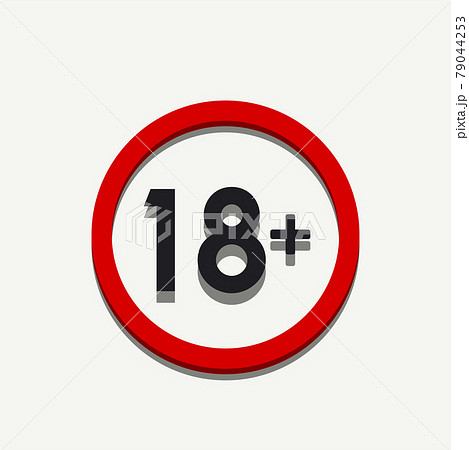 18 plus restriction flat sign isolated on white background. Age limit symbol. No under eighteen years warning sign illustration 79044253