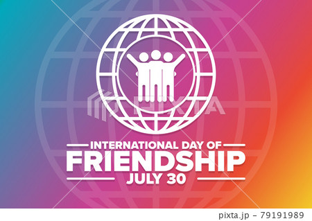 International Day of Friendship. July 30. Holiday concept. Template for background, banner, card International Day of Friendship. July 30. Holiday concept. Template for background, banner, card 79191989