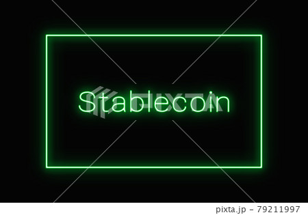 Stablecoinと書かれた緑色のネオン Stablecoinと書かれた緑色のネオン 79211997
