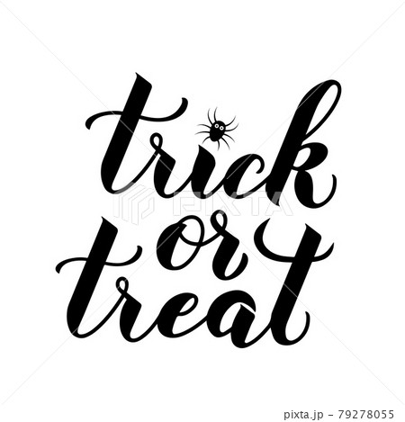 Trick or Treat Halloween quote calligraphy hand lettering isolated on white. Easy to edit vector template for greeting card, banner, typography poster, party invitation, t-shirt, etc. 79278055