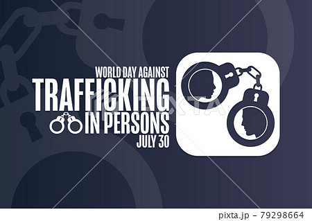 World Day Against Trafficking in Persons. July 30. Holiday concept. Template for background, banner World Day Against Trafficking in Persons. July 30. Holiday concept. Template for background, banner 79298664