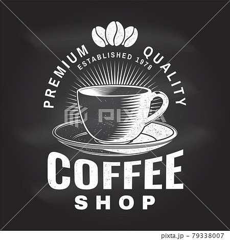Coffe shop logo, badge template on the chalkboard. Vector . Typography design with coffee cup silhouette. Template for menu for restaurant, cafe, bar, packaging Coffe shop logo, badge template on the chalkboard. Vector . Typography design with coffee cup silhouette. Template for menu for restaurant, cafe, bar, packaging 79338007