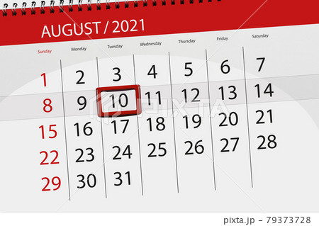 Calendar planner for the month august 2021, deadline day, 10, tuesday Calendar planner for the month august 2021, deadline day, 10, tuesday 79373728