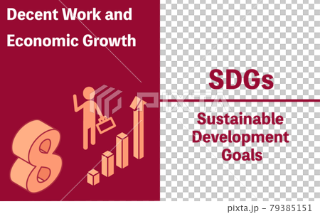 SDGs Goal 8, job satisfaction and economic growth SDGs Goal 8, job satisfaction and economic growth 79385151