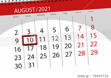 Calendar planner for the month august 2021, deadline day, 10, tuesday Calendar planner for the month august 2021, deadline day, 10, tuesday 79403710