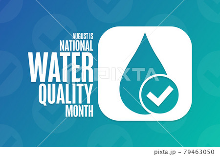 August is National Water Quality Month. Holiday concept. Template for background, banner, card 79463050