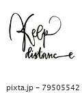 Keep distance round brush calligraphy. Textured illustration isolated on white. 79505542