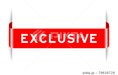Red color inserted label banner with word exclusive on white background Red color inserted label banner with word exclusive on white background 79636726