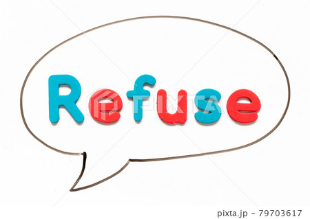Alphabet letter with word refuse in black line hand drawing as bubble speech on white board background 79703617