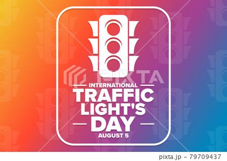 International Traffic Lights Day. August 5. Holiday concept. Template for background, banner, card 79709437