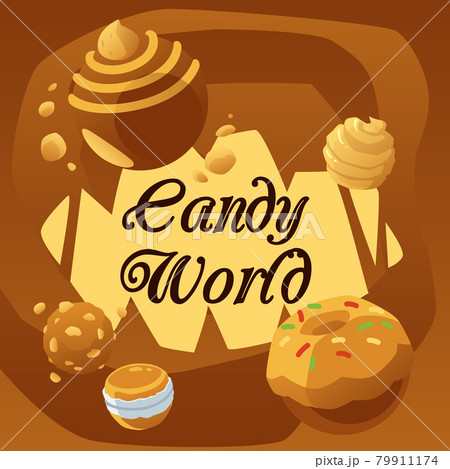 Candy world with chocolate, caramel,cream candy and pastry a vector flat poster. 79911174
