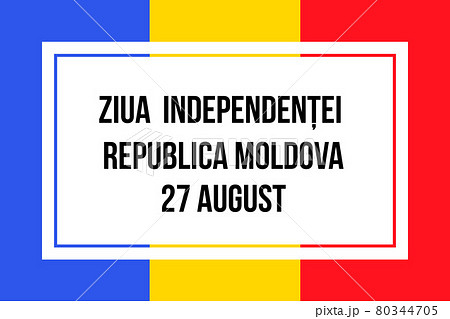 Moldova Independence Day typography poster in Romanian language. National holiday celebrated on August 27. Vector template for banner, greeting card, flyer 80344705