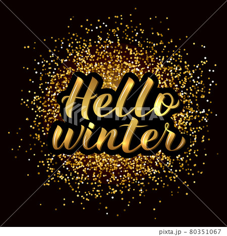 Hello Winter calligraphy lettering gold textured background. 3d hand lettering. Winter party disco typography poster. Vector illustration Hello Winter calligraphy lettering gold textured background. 3d hand lettering. Winter party disco typography poster. Vector illustration 80351067