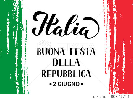 Italy Republic Day June 2nd in Italian hand lettering with red and green brush stroke. Italian holiday typography poster. Vector template for banner, flyer, sticker, shirt, greeting card, postcard. 80379711