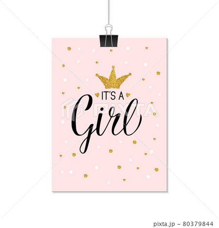 It s a girl typography poster. Baby shower celebration quote. Modern calligraphy lettering with gold textured crown and confetti. Vector template for invitation, greeting card, banner, sign, tag. 80379844
