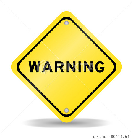 Yellow color transportation sign with word warning on white background 80414261