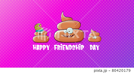 Happy friendship day horizontal banner or greeting card with vector funny cartoon poo friends characters isolated on abstract grey background. Best friends concept 80420179