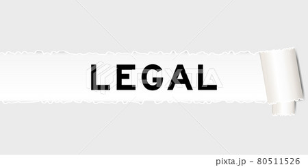 Ripped gray paper that have word legal under torned part 80511526