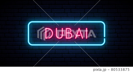 Dubai neon sign. Bright light signboard.  80533875