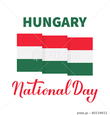 Hungary National Day lettering with Hungarian flag isolated on white. Easy to edit vector template for typography poster, banner, flyer, sticker, greeting card, postcard Hungary National Day lettering with Hungarian flag isolated on white. Easy to edit vector template for typography poster, banner, flyer, sticker, greeting card, postcard 80539652