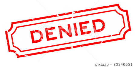 Grunge red denied word rubber seal stamp on white background 80540651