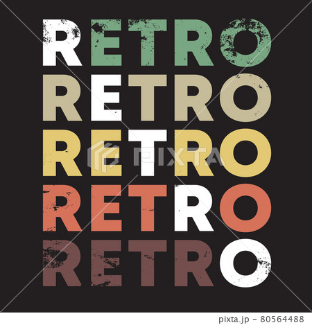 Retro color design for t-shirt, stamp, tee print, applique, fashion slogan, badge, label clothing, jeans, or other printing products. Vector illustration 80564488